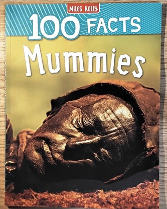 100 Facts Mummies (Children's Picture Book)