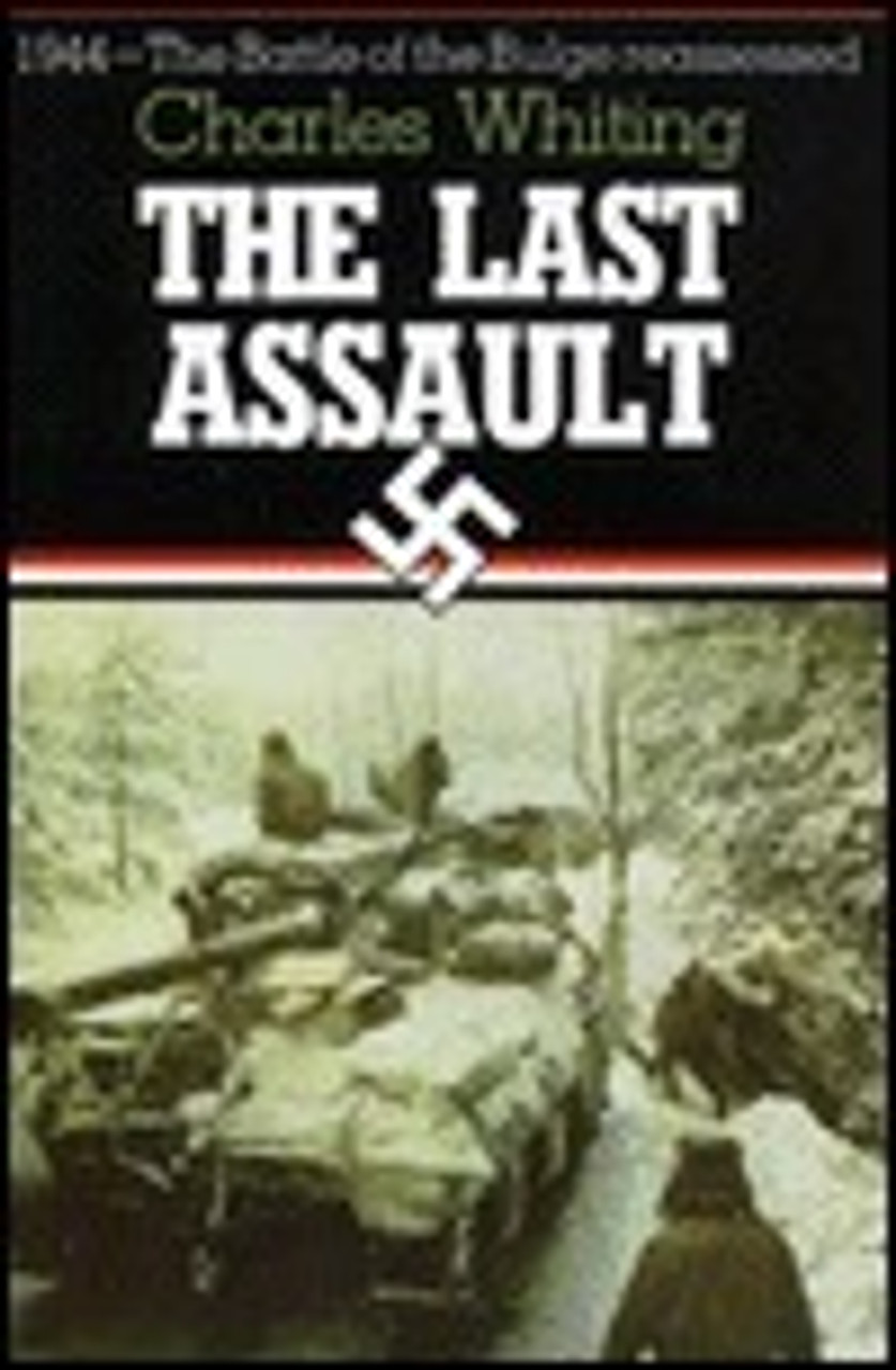 Charles Whiting / The last assault (Hardback)