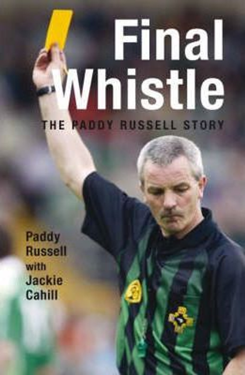 Paddy Russell / Final Whistle: The Paddy Russell Story (Large Paperback) Paddy Russell / Final Whistle: The Paddy Russell Story (Large Paperback)