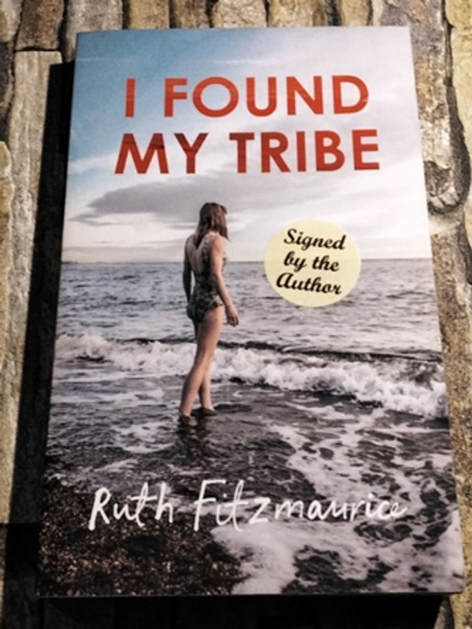 Ruth Fitzmaurice / I Found My Tribe (Signed by the Author) (Paperback)