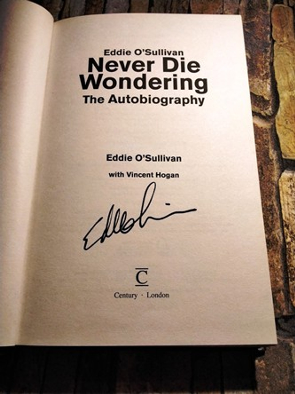 Eddie O'Sullivan / Never Die Wondering (Signed by the Author) (Hardback)
