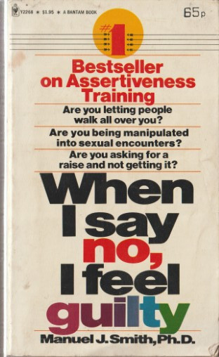Manuel J. Smith / When I say no, I feel guilty (Vintage Paperback)