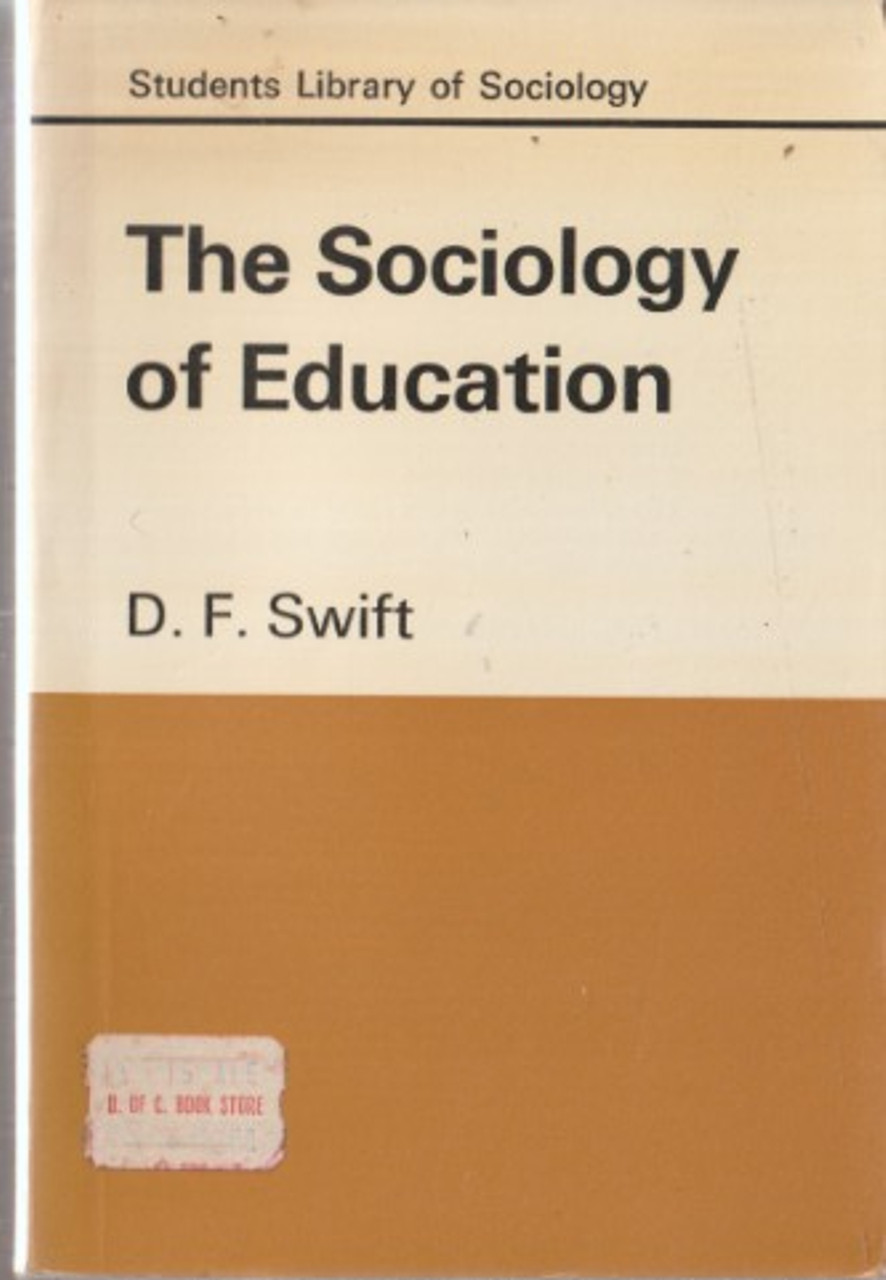 D. F. Swift / The Sociology of Education (Vintage Paperback)