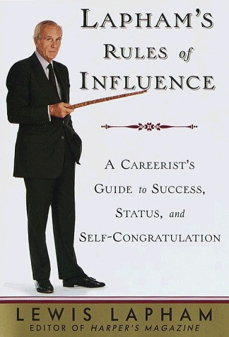 Lewis H. Lapham / Lapham's Rules of Influence (Hardback)