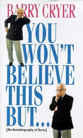 Barry Cryer / You won't believe this but... (Hardback)