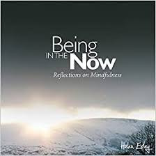 Helen Exley / Being in the now Reflections on mindfulness (Hardback)