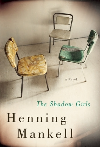 Henning Mankell / The Shadow Girls (Hardback)