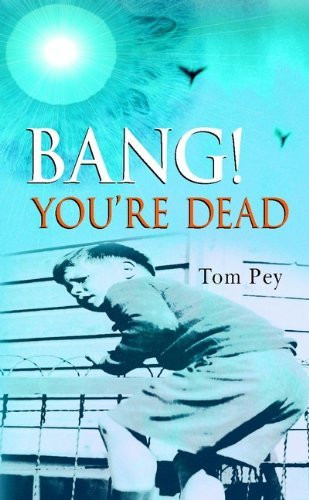 Tom Pey / BANG! YOU'RE DEAD (Hardback)