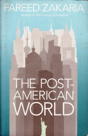 Fareed Zakaria / The Post American World (Hardback)