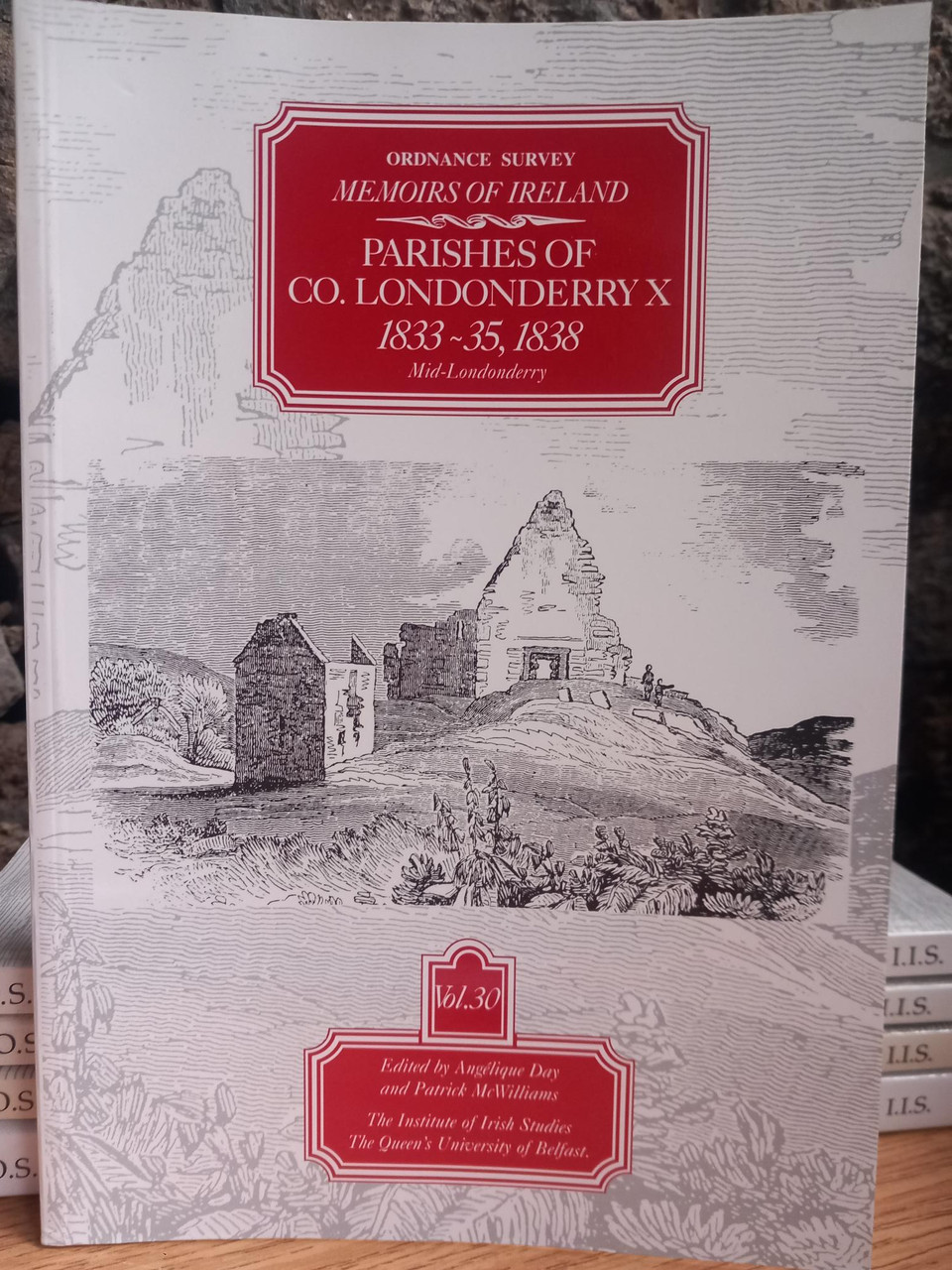 Angelique Day & Patrick McWilliams (Editors) - Ordnance Survey Memoirs Ireland - Parishes of County Londonderry - Book X - 1833-35, 1838 ( Mid Londonderry) - Volume 30