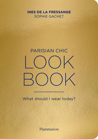 Inès de la Fressange / The Parisian Chic Look Book (Coffee Table Book)