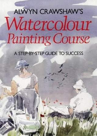 Alwyn Crawshaw / Watercolour Painting Course (Coffee Table Book)
