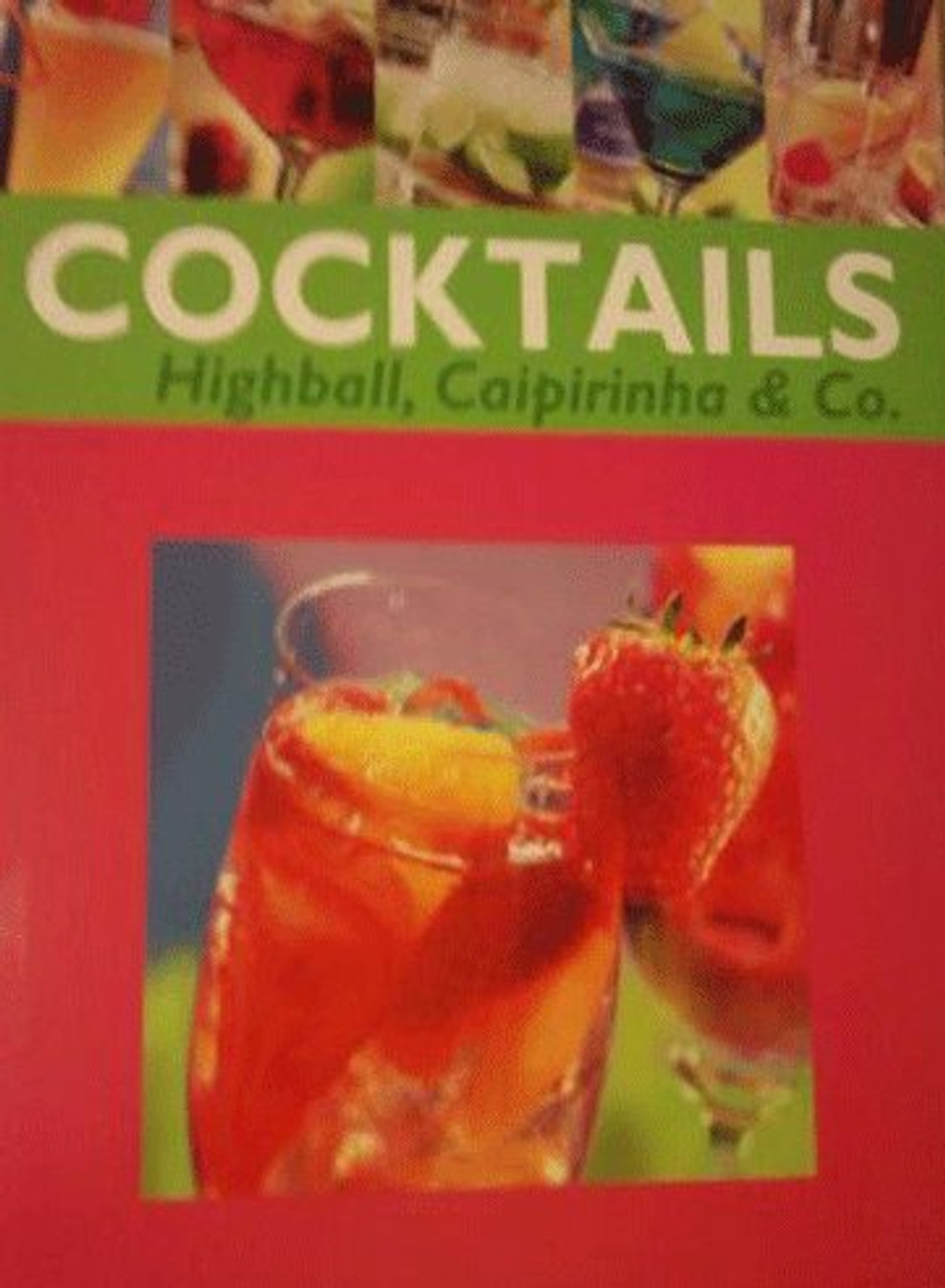 Cocktails - Highball, Caipirinha & Co. (Coffee Table Book)
