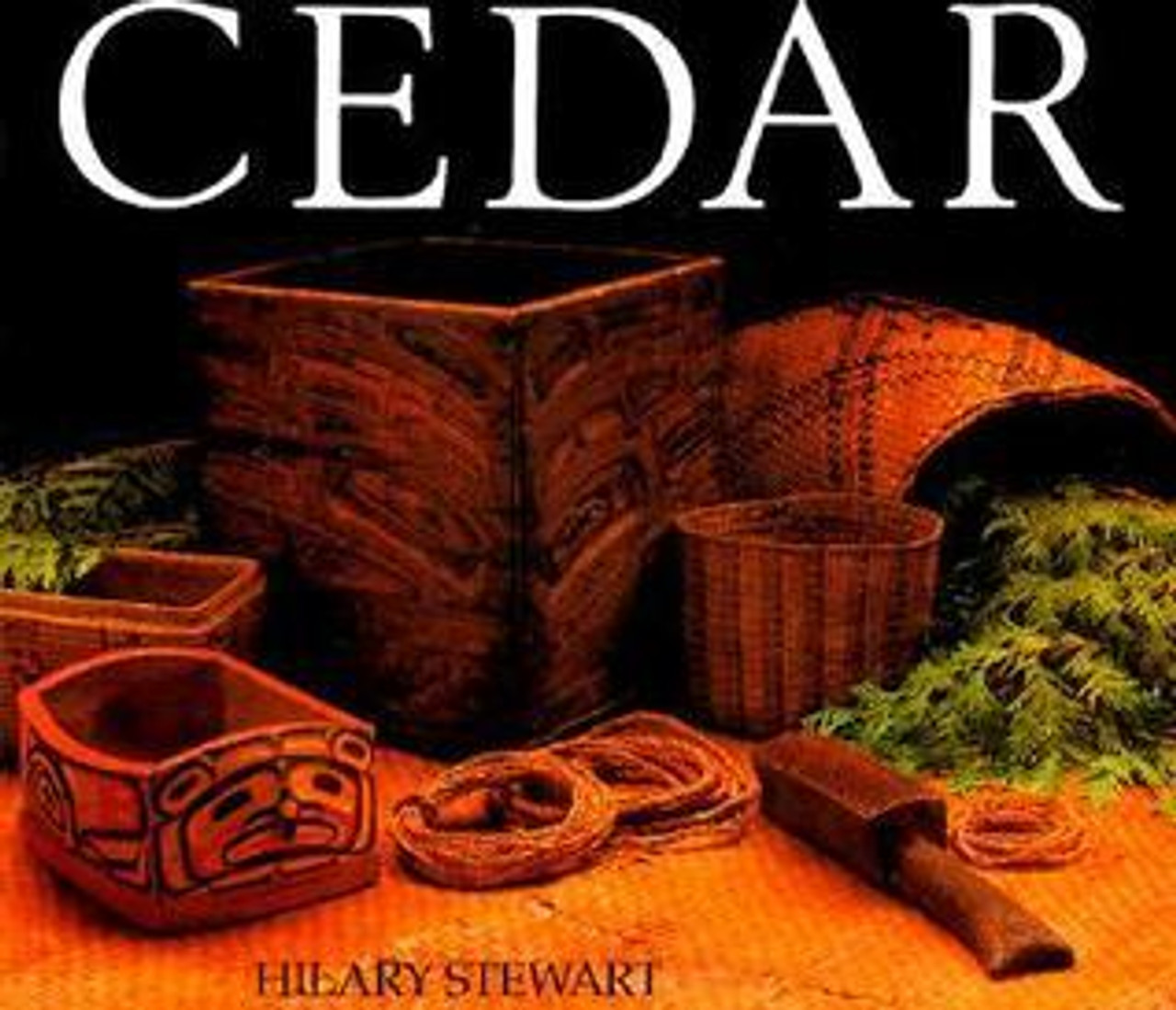 Hilary Stewart / Cedar: Tree of Life to the Northwest Coast Indians (Coffee Table Book)