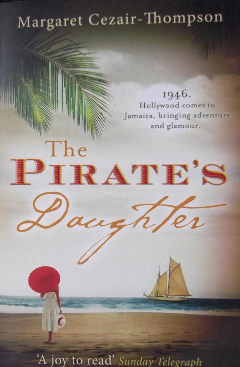 Margaret Cezair-Thompson / The Pirate's Daughter