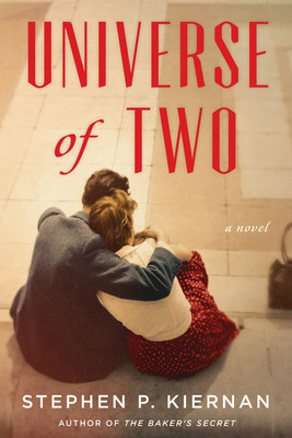 Stephen P. Kiernan / Universe of Two (Hardback)
