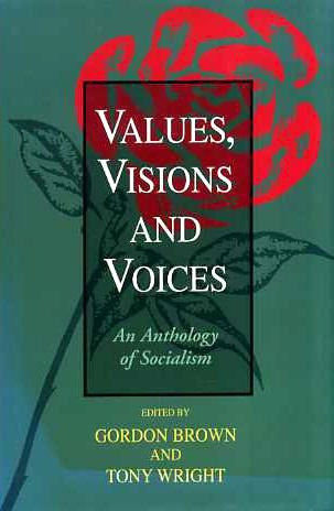Gordon Brown / Values, Visions and Voices (Hardback)