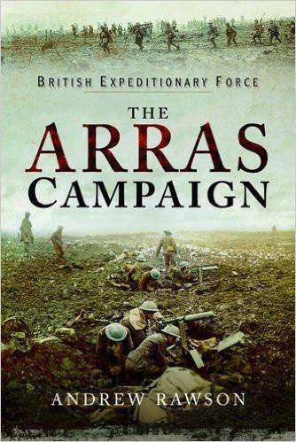Andrew Rawson / The Arras Campaign (Hardback)