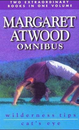 Margaret Atwood / Omnibus: Wilderness Tips & Cat's Eye (Hardback)