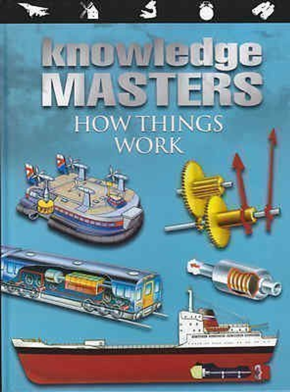 How Things Work Knowledge Masters (Children's Coffee Table book)