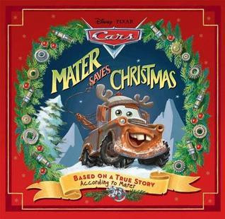 Disney Pixar Cars: Mater Saves Christmas (Children's Coffee Table book)
