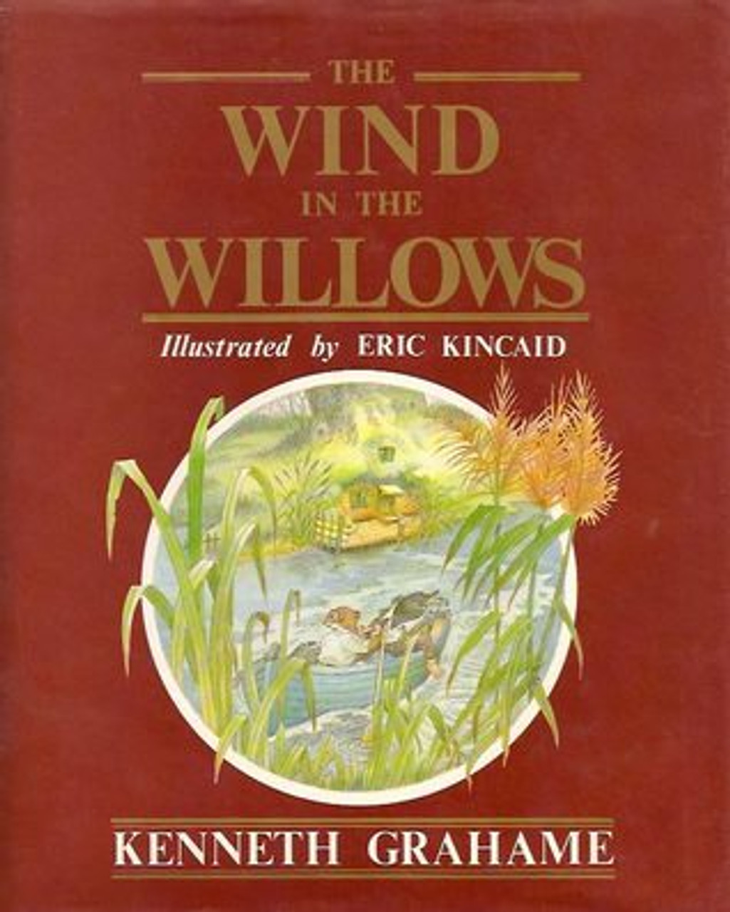 Kenneth Grahame ,  Eric Kincaid / The Wind in the Willows (Children's Coffee Table book)
