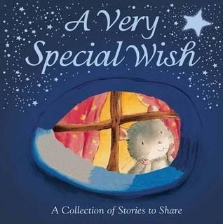 Ragnhild Scamell / A Very Special Wish: A Collection of Stories to Share (Children's Coffee Table book)