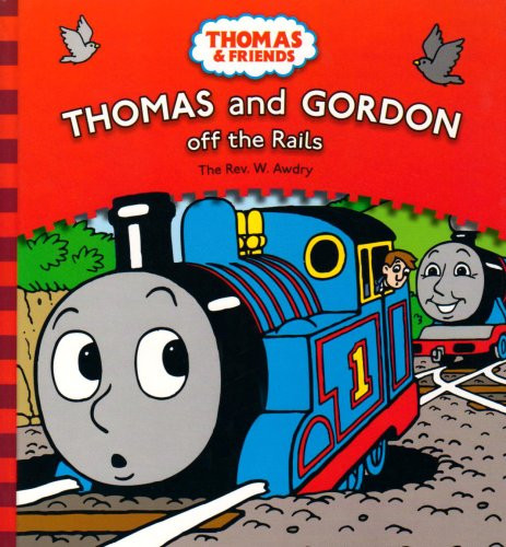 W. Awdry / Thomas and Gordon Off the Rails (Children's Coffee Table book)