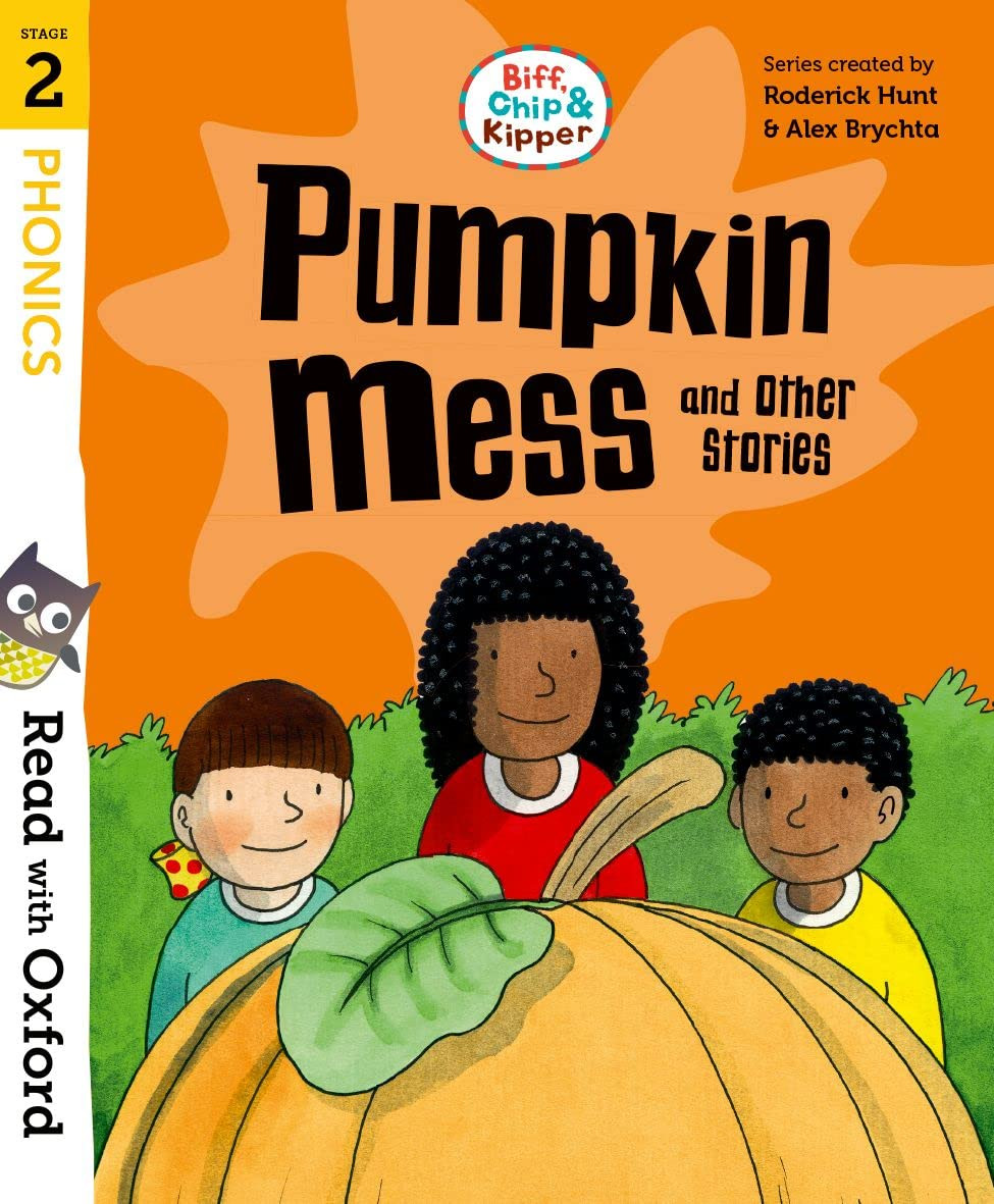 Roderick Hunt / Read with Oxford: Stage 2: Biff, Chip and Kipper: Pumpkin Mess and Other Stories (Children's Coffee Table book)