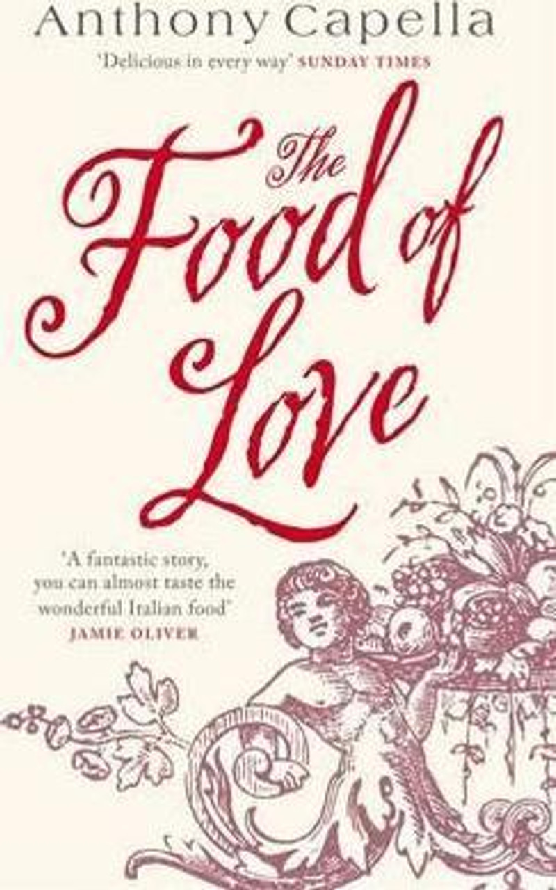 Anthony Capella / The Food of Love