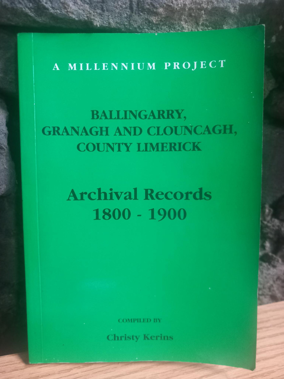 Christy Kerins - Ballingarry, Granagh and Clouncagh, County Limerick - PB - 2000