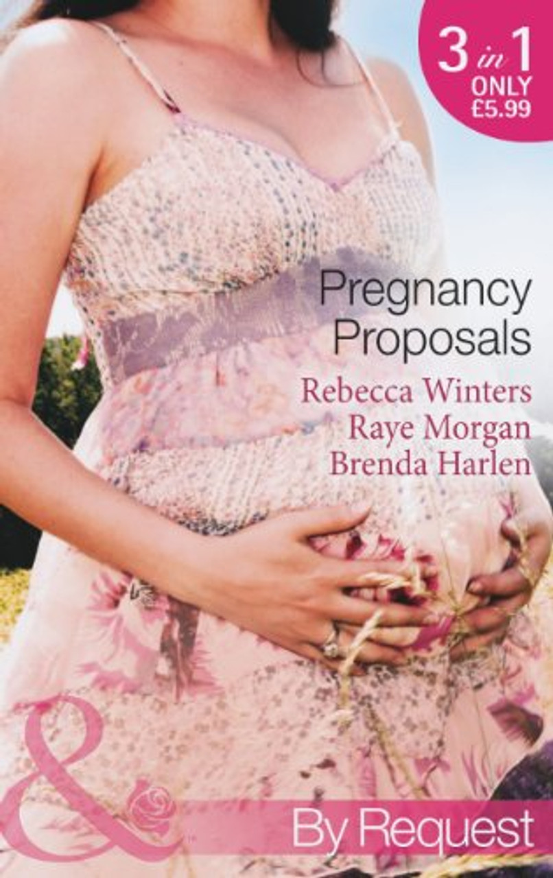 Mills & Boon / By Request / 3 in 1 / Pregnancy Proposals