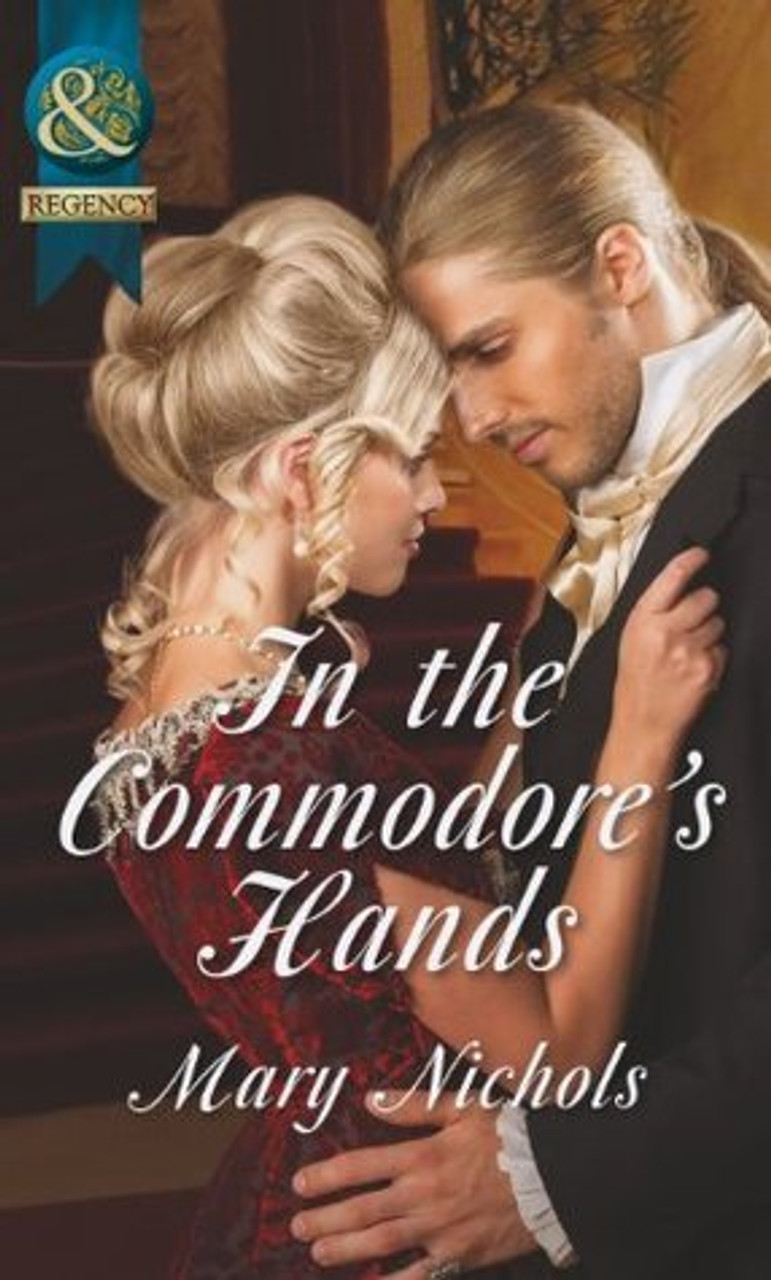Mills & Boon / Regency / In the Commodore's Hands