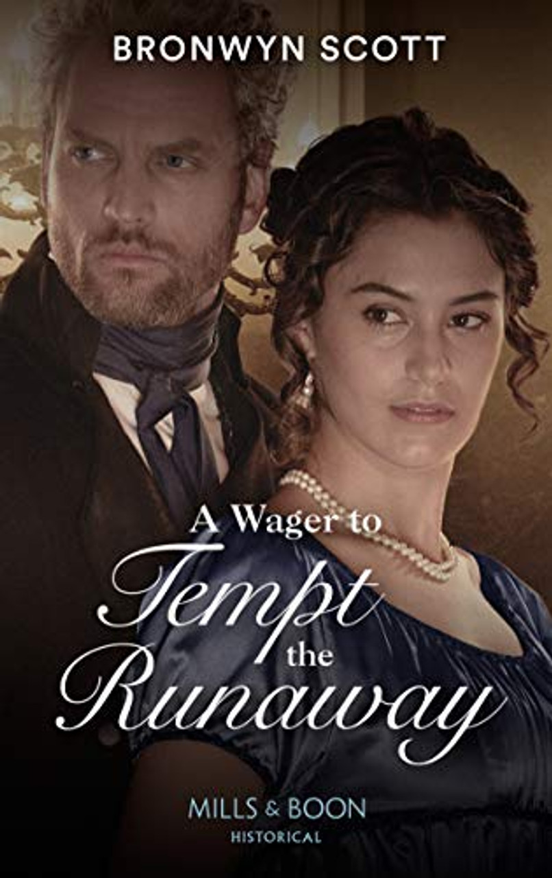 Mills & Boon / Historical / A Wager To Tempt The Runaway: A Sexy Regency Romance