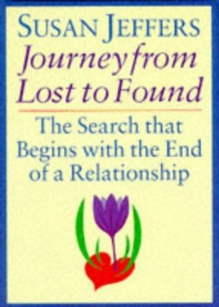 Susan Jeffers / The Journey from Lost to Found (Hardback)