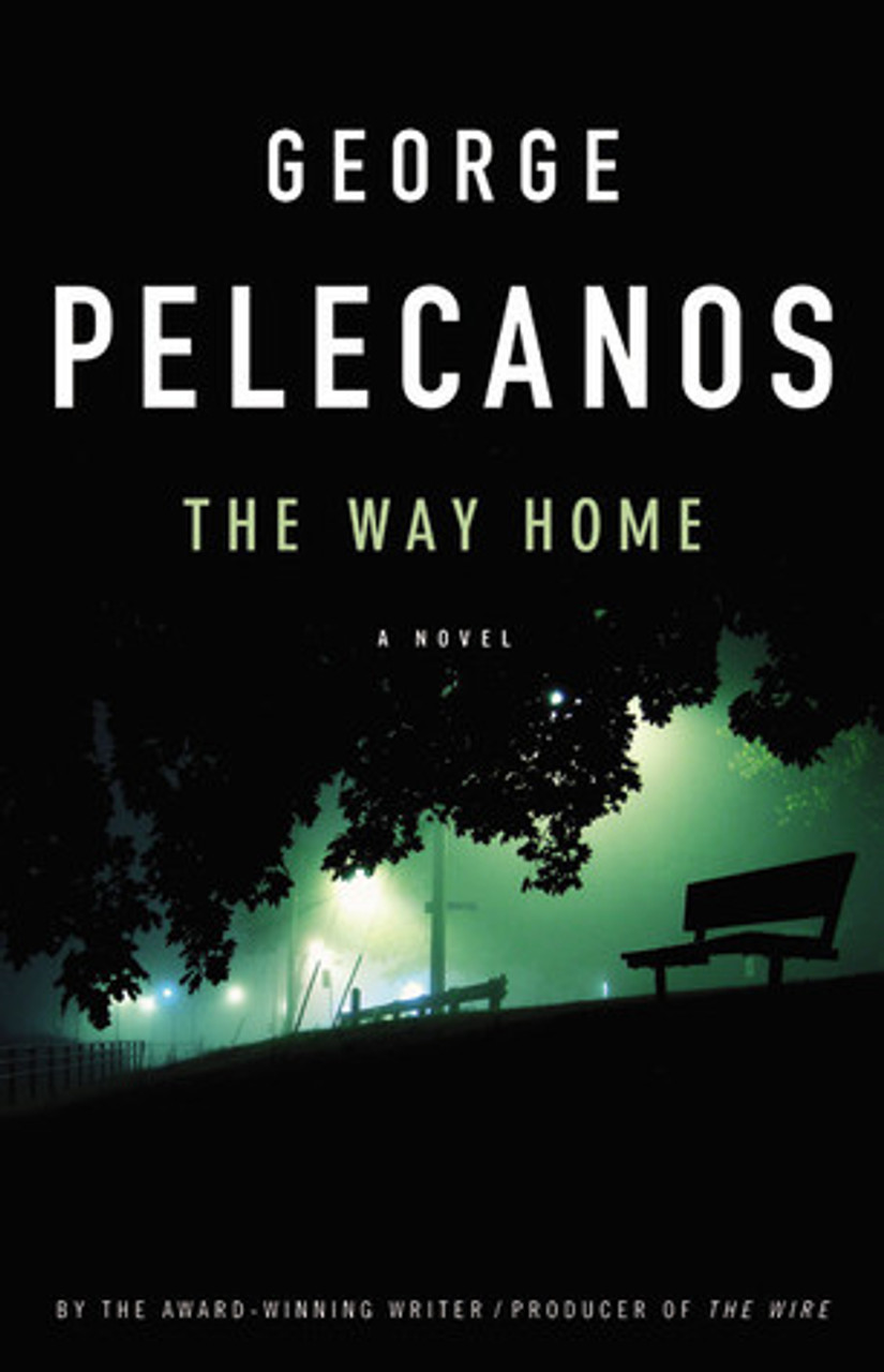 George P. Pelecanos / The Way Home (Hardback)