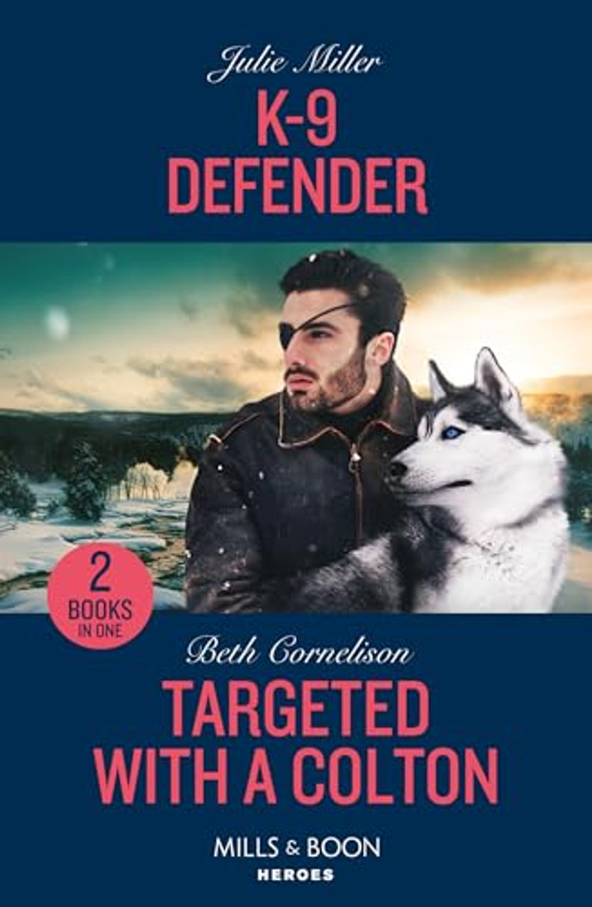 Mills & Boon / Heroes / 2 in 1 / K-9 Defender / Targeted With A Colton