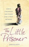 Jane Elliott / The Little Prisoner (Hardback)