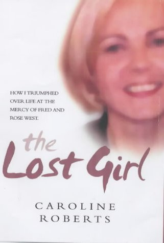 Caroline Roberts / The Lost Girl (Hardback)
