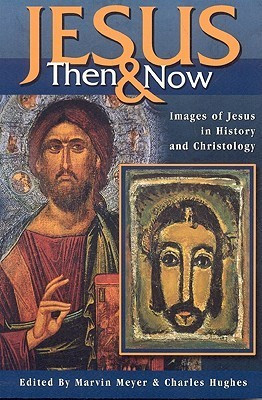Marvin W. Meyer / Jesus Then and Now (Large Paperback)