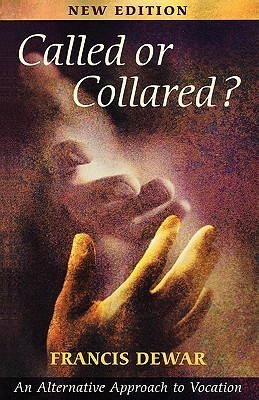 Francis Dewar / Called or Collared? (Large Paperback)