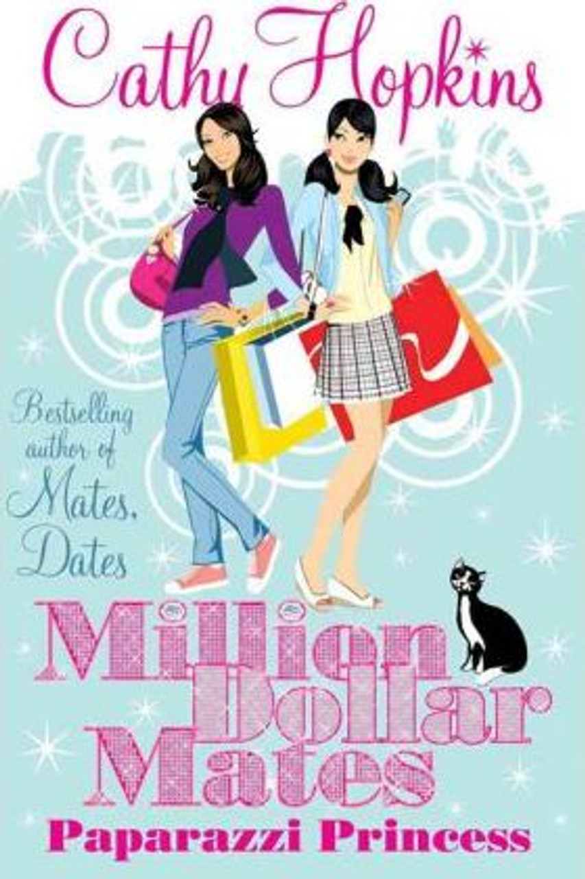 Cathy Hopkins / Million Dollar Mates: Paparazzi Princess