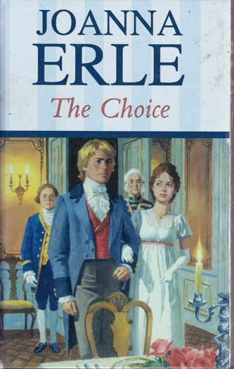 Joanna Erle / The Choice (Large Print) (Hardback)