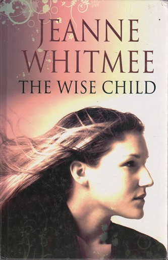 Jeanne Whitmee / The Wise Child (Large Print) (Hardback)