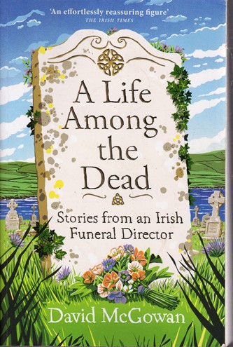 David McGowan / A Life Among the Dead (Large Paperback)