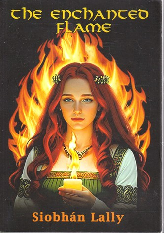 Siobhan Lally / The Enchanted Flame (Large Paperback)
