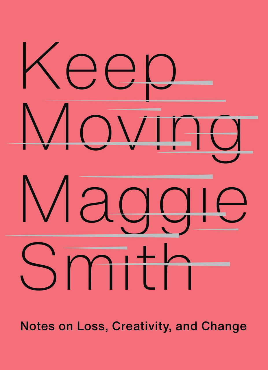 Maggie Smith / Keep Moving (Hardback)
