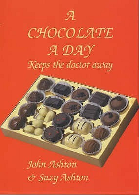 John F. Ashton / A Chocolate a Day  (Hardback)