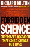 Richard Milton / Forbidden Science (Hardback)