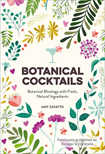 Amy Zavatto / Botanical Cocktails (Hardback)